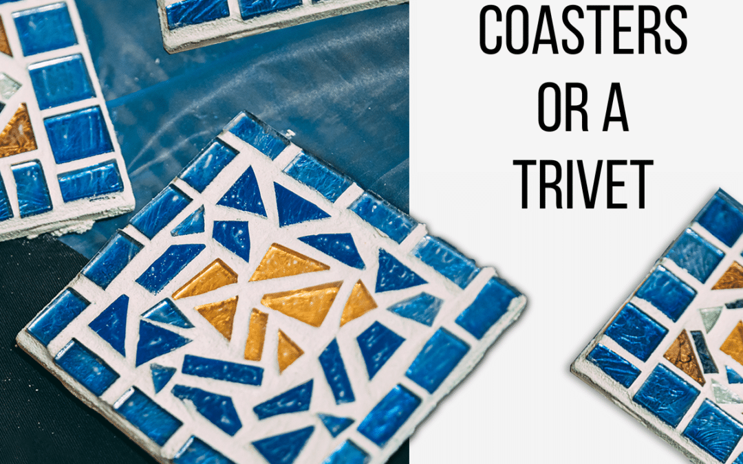 Mosaic Coasters or Trivet
